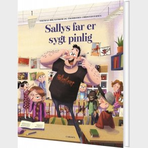 Sallys Far Er Sygt Pinlig - Thomas Brunstrm - Bog
