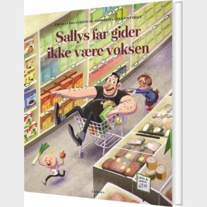 Sallys Far Gider Ikke At Vre Voksen - Thomas Brunstrm - Bog