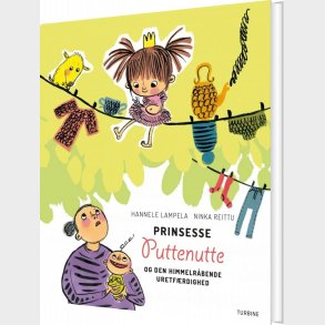 Prinsesse Puttenutte Og Den Himmelr�bende Uretf�rdighed - Hannele Lampela - Bog