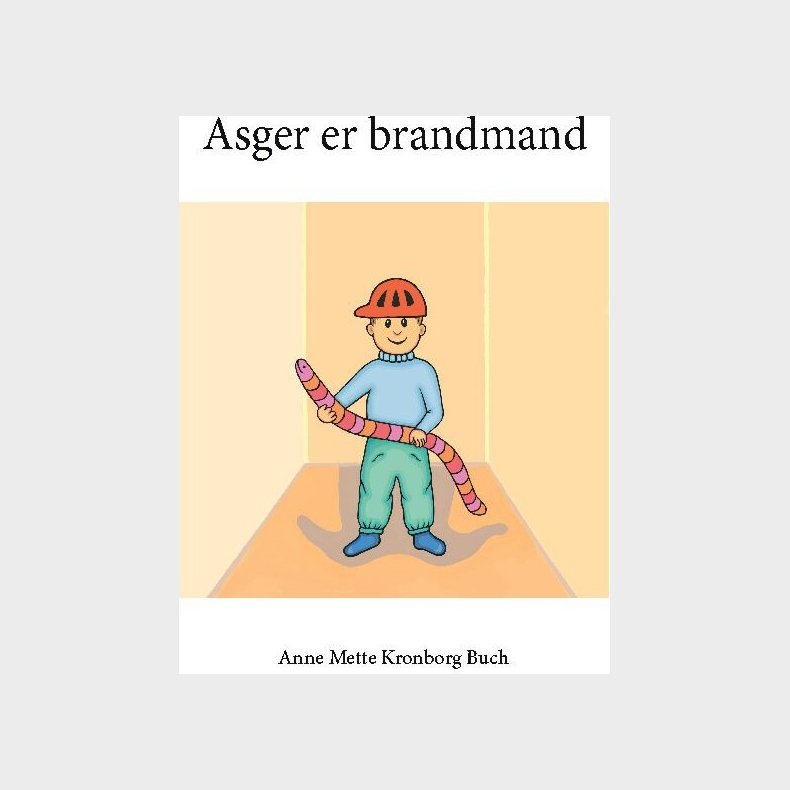 Asger Er Brandmand - Anne Mette Kronborg Buch - Bog