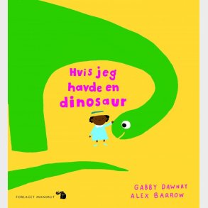 Hvis Jeg Havde En Dinosaur - Gabby Dawnay - Bog