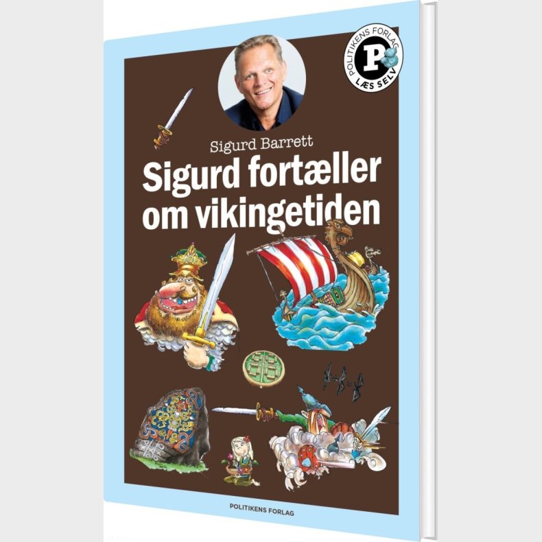 Sigurd Fort�ller Om Vikingetiden - L�s Selv-serie - Sigurd Barrett - Bog