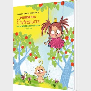 Prinsesse Puttenutte Og Sandheden Om Babyer - I Al Sin Gru - Hannele Lampela - Bog