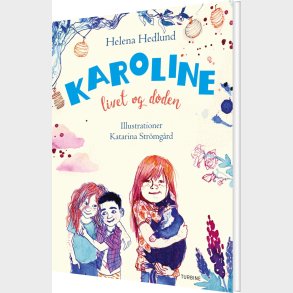 Karoline, Livet Og Dden - Helena Hedlund - Bog