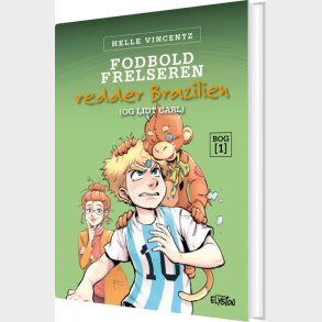 Fodbold-frelseren Redder Brasilien - Og Lidt Carl - Helle Vincentz - Bog