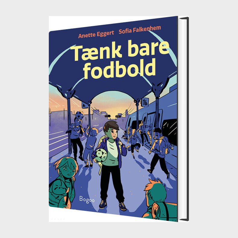 T�nk Bare Fodbold - Anette Eggert - Bog