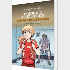 Fodbold-frelseren Redder Michael Laudrup - Og Lidt Carl - Helle Vincentz - Bog
