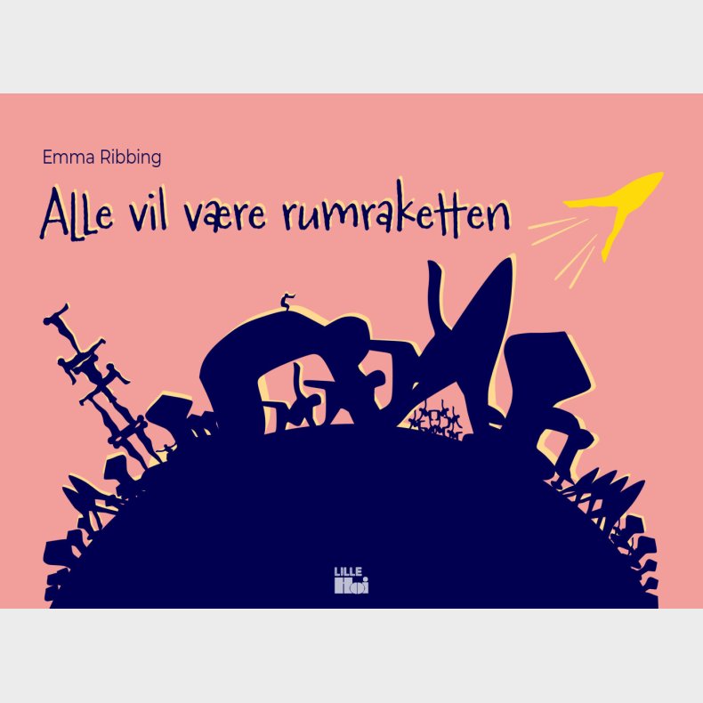 Alle Vil Vre Rumraketten - Emma Ribbing - Bog