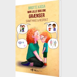 Min Lille Bog Om: Grnser, Samtykke Og Respekt - Birgitte Kassa Bjerge - Bog