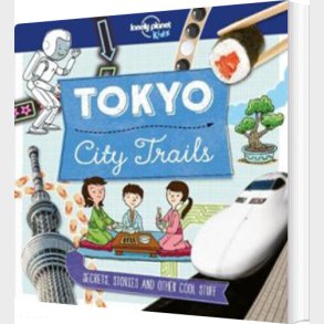 Tokyo City Trails - Lonely Planet Kids - Diverse - English Book