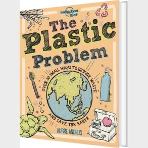The Plastic Problem - Lonely Planet Kids - Aubre Andrus - English Book