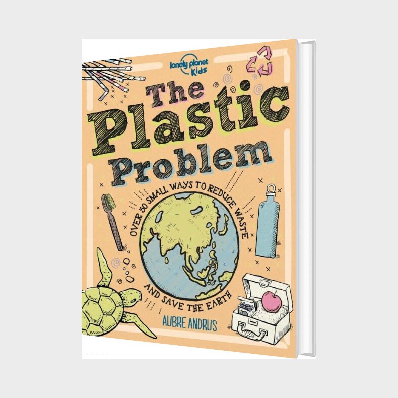 The Plastic Problem - Lonely Planet Kids - Aubre Andrus - English Book
