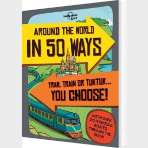 Around The World In 50 Ways - Lonely Planet Kids  - English book