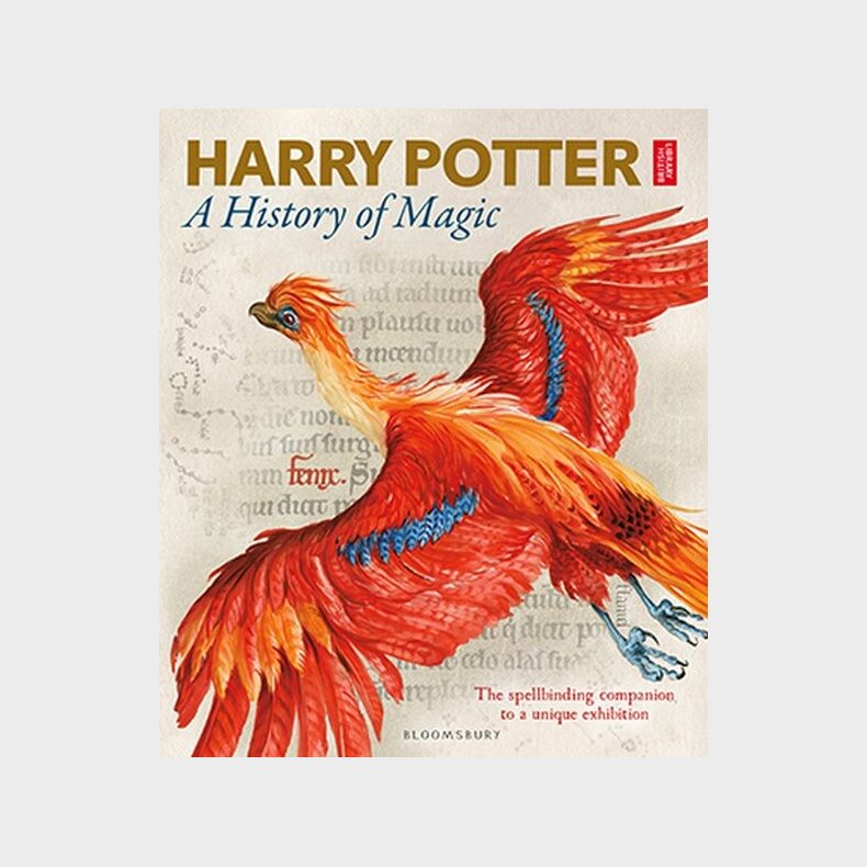 Harry Potter - A History Of Magic: The Book Of The Exhibition - Bloomsbury Publishing - English Book