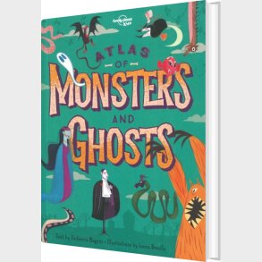 Atlas Of Monsters & Ghosts - Lonely Planet Kids - English book