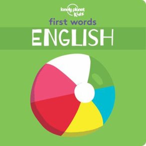 First Words: English - Lonely Planet Kids - English book