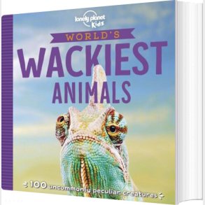 World's Wackiest : 100 Amazingly Bizarre Creatures - Lonely Planet Kids - English book