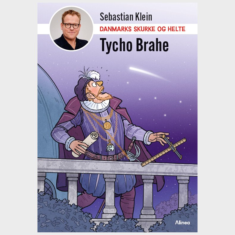 Danmarks Skurke Og Helte - Tycho Brahe - Sebastian Klein - Bog