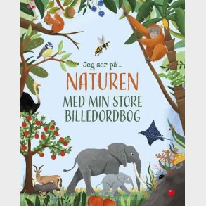Jeg Ser P ... Naturen Med Min Store Billedordbog - Forlaget Bolden - Bog