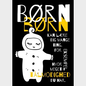 Brn Kan Lre Dig Mange Ting - A4 Plakat