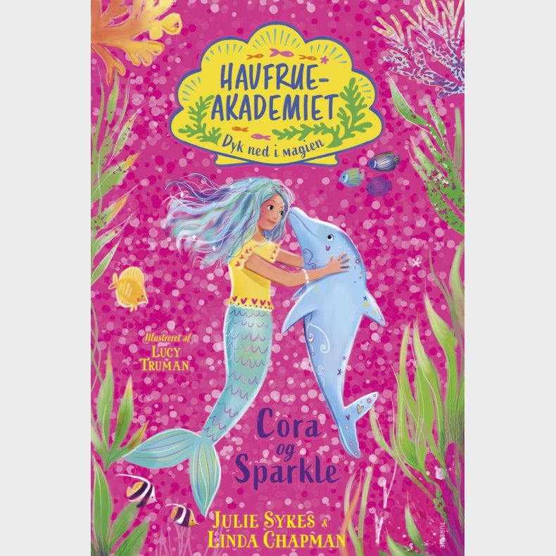 Havfrueakademiet. Dyk Ned I Magien: Cora Og Sparkle - Julie Sykes - Bog