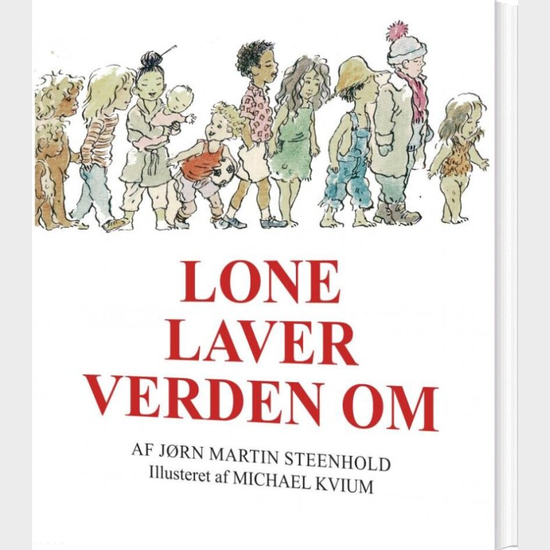 Lone Laver Verden Om - J�rn Martin Steenhold - Bog