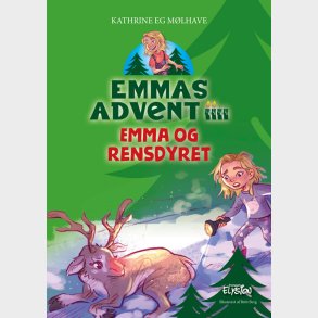 Emma Og Rensdyret - Emmas Advent 2 - Kathrine Eg Mlhave - Bog