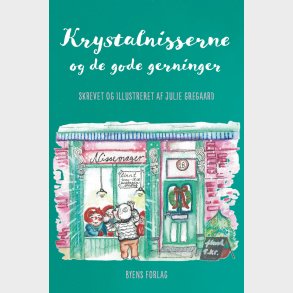 Krystalnisserne Og De Gode Gerninger - Julie Gregaard - Bog