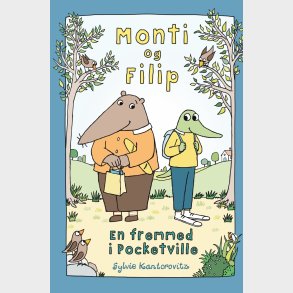 Monti Og Filip - En Fremmed I Pocketville - Sylvie Kantorovitz - Bog