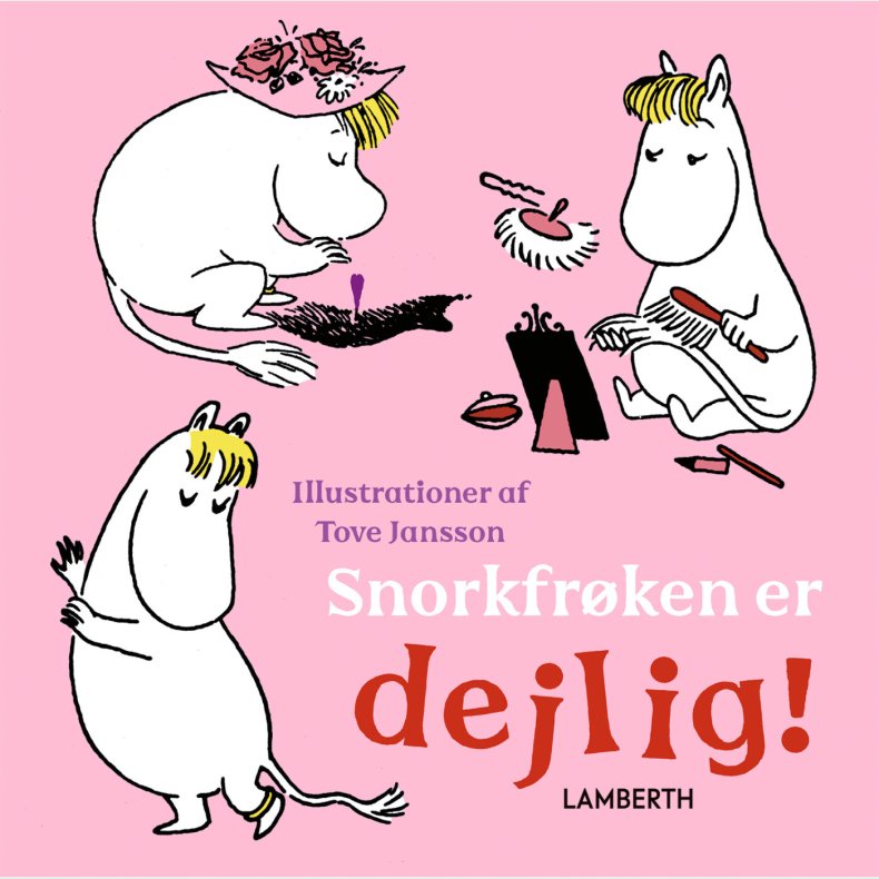 Snorkfr�ken Er Dejlig! - Lena Lamberth - Bog