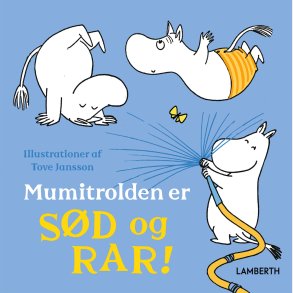 Mumitrolden Er S�d Og Rar! - Lena Lamberth - Bog