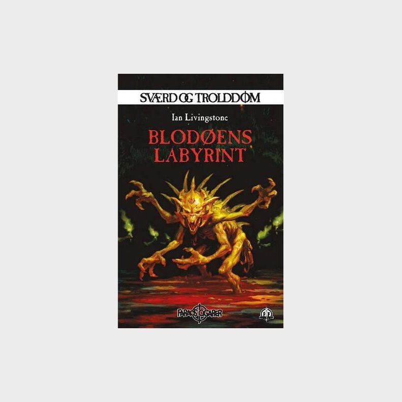 Sv�rd Og Trolddom 21: Blod�ens Labyrint - Ian Livingstone - Bog