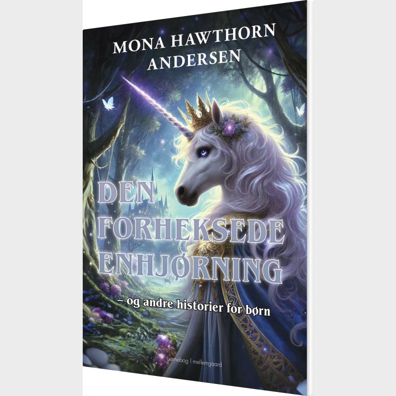 Den Forheksede Enhjrning - Mona Hawthorn Andersen - Bog