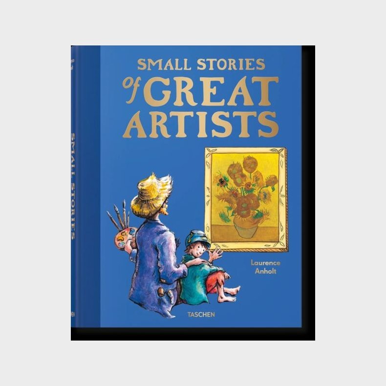 Small Stories Of Great Artists - Laurence Anholt - English Book