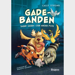 Gadebanden Tager Skeen I Egen Hnd - Cally Stronk - Bog