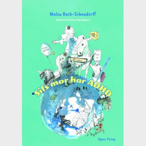 Sifs Mor Har Adhd - Malou Bach-schandorff - Bog