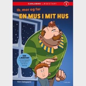 Carlsens Lsestart: Ib, Mor Og Far - En Mus I Mit Hus - Kim Dalsgaard - Bog