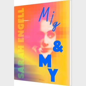 Mig Og My - Sarah Engell - Bog