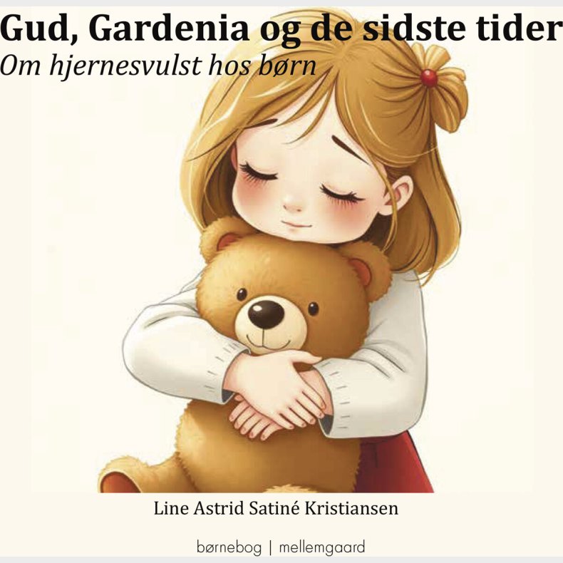 Gud, Gardenia Og De Sidste Tider - Line Astrid Satin - Bog