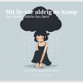 Mit Liv Var Aldrig En Kamp - Line Astrid Satin� - Bog