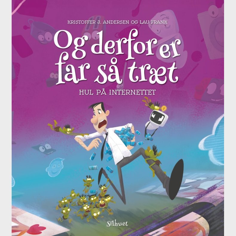 Og Derfor Er Far S� Tr�t - Hul P� Internettet - Kristoffer Jacob Andersen - Bog