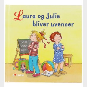Forlaget Bolden Bog - Laura Og Julie Bliver Uvenner - Dansk