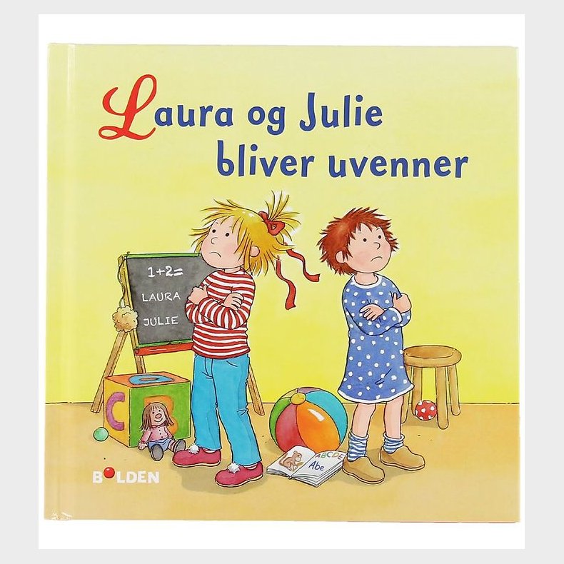 Forlaget Bolden Bog - Laura Og Julie Bliver Uvenner - Dansk