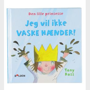 Forlaget Bolden Bog - Den Lille Prinsesse - Jeg Vil Ikke - Dansk