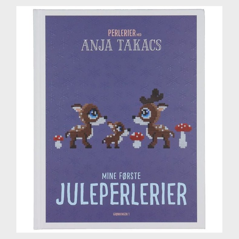 Anja Takacs Bog - Mine Frste Juleperlerier - Dansk