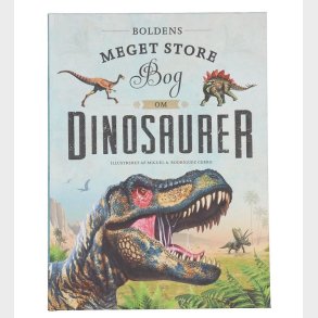 Forlaget Bolden Bog - Boldens Meget Store Bog Om Dinosaurer - DA