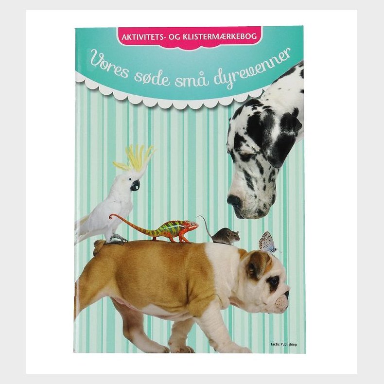 TACTIC Aktivitetsbog m. Klistermrker - Vores Sde Sm Dyrevenne