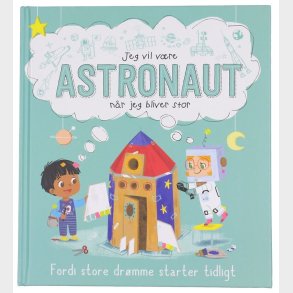 Karrusel Forlag Bog - Jeg Vil Vre Astronaut Nr Jeg Bliver Stor
