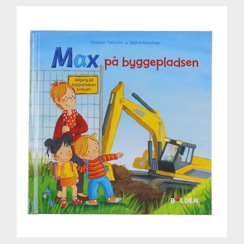 Forlaget Bolden Bog - Max P Byggepladsen - Dansk