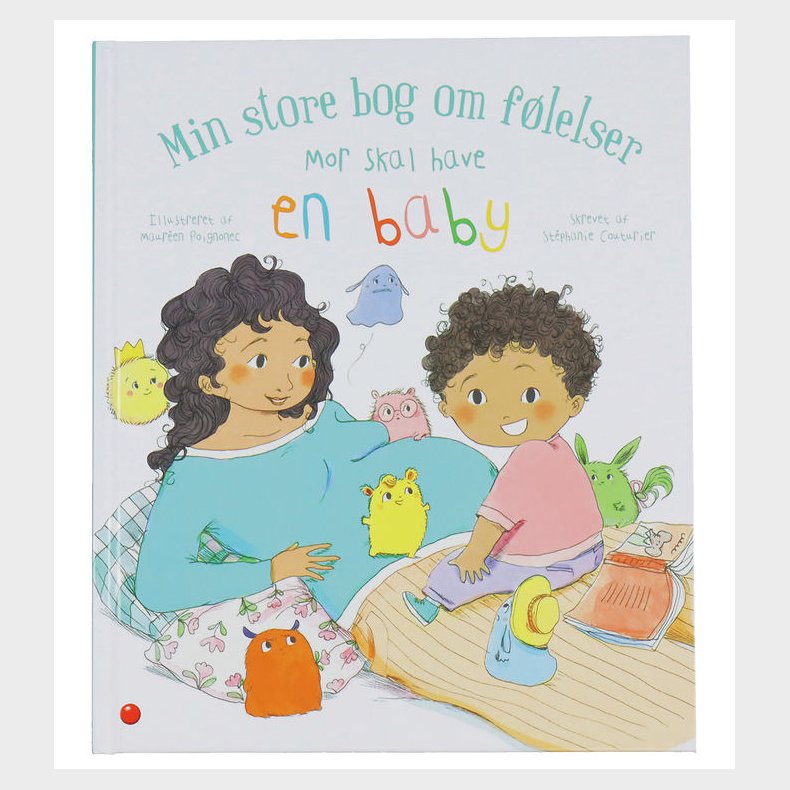 Forlaget Bolden Bog - Min store bog om flelser: Mor skal have e